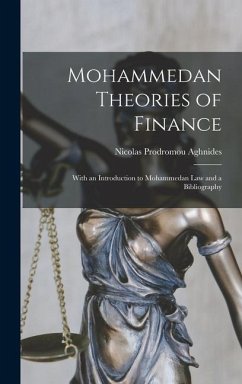 Mohammedan Theories of Finance - Aghnides, Nicolas Prodromou