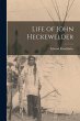 Life of John Heckewelder - Bild 1