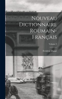Cover Nouveau Dictionnaire Roumain-Français; Volume 3