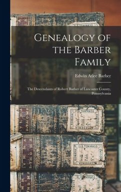 Cover Genealogy of the Barber Family: The Descendants of Robert Barber of Lancaster County, Pennsylvania