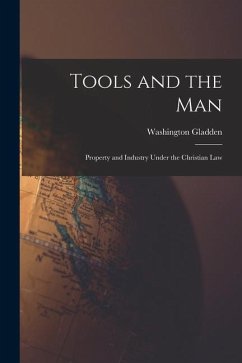 Tools and the Man: Property and Industry Under the Christian Law - Gladden, Washington