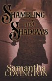 Shambling and Shadows