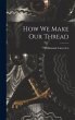 How we Make our Thread - Bild 1