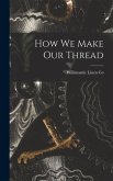 How we Make our Thread