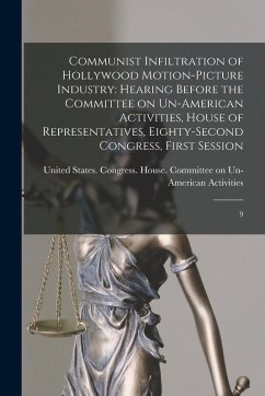 Cover Communist Infiltration of Hollywood Motion-picture Industry: Hearing Before the Committee on Un-American Activities, House of Representatives, Eighty-