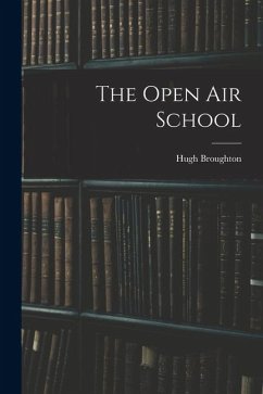The Open air School - Broughton, Hugh