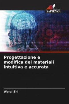 Progettazione e modifica dei materiali intuitiva e accurata - Shi, Weiqi