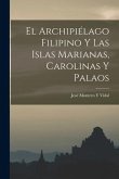 El Archipiélago Filipino Y Las Islas Marianas, Carolinas Y Palaos