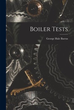 Boiler Tests - Barrus, George Hale