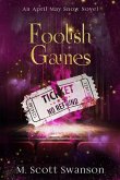 Foolish Games; April May Snow Novel #7