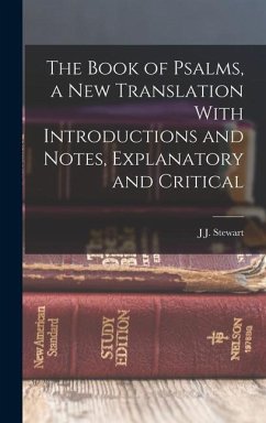 The Book of Psalms, a new Translation With Introductions and Notes, Explanatory and Critical - Perowne, J. J. Stewart