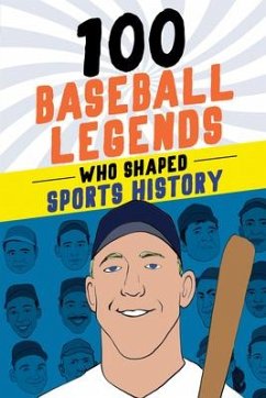 100 Baseball Legends Who Shaped Sports History - Roberts, Russell