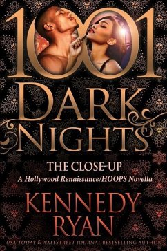 The Close-Up: A Hollywood Renaissance/HOOPS Novella - Ryan, Kennedy