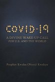 Covid-19: A Divine Wake-Up Call for U.S. and The World