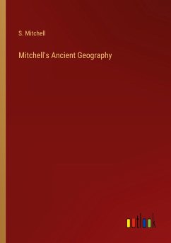 Mitchell's Ancient Geography - Mitchell, S.