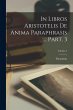 In libros Aristotelis De anima... - Bild 1