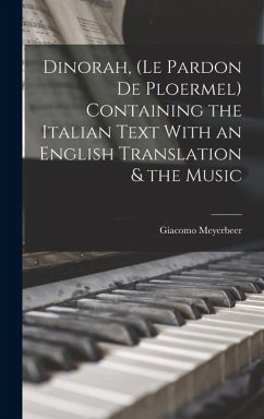 Cover Dinorah, (Le Pardon de Ploermel) Containing the Italian Text With an English Translation & the Music