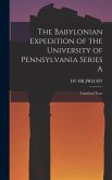 The Babylonian Expedition of the University of Pennsylvania Series A