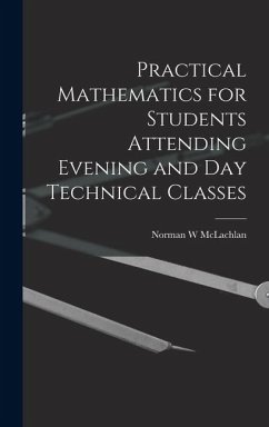 Cover Practical Mathematics for Students Attending Evening and day Technical Classes