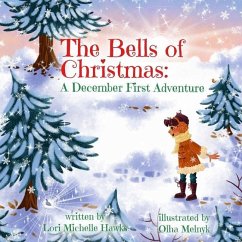 The Bells of Christmas: A December First Adventure - Hawks, Lori Michelle