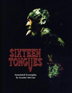 Sixteen Tongues - Annotated Screenplay - McCrae, Scooter