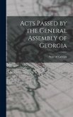 Acts Passed by the General Assembly of Georgia Acts Passed by the General Assembly of Georgia