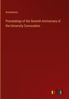 Proceedings of the Seventh Anniversary of the University Convocation