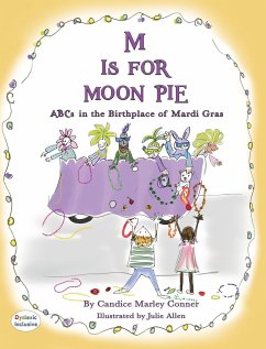 M IS FOR MOON PIE ABCs IN THE BIRTHPLACE OF MARDI GRAS - Marley Conner, Candice