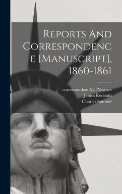 Reports And Correspondence [manuscript], 1860-1861 - Correspondent, Plésance M.