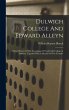 Dulwich College And Edward Alleyn: A... - Bild 1