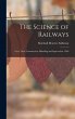 The Science of Railways: Cars, Their... - Bild 1