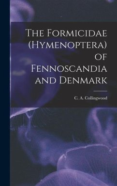 The Formicidae (Hymenoptera) of Fennoscandia and Denmark - Collingwood, C. A.