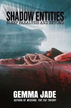 Shadow Entities: Sleep Paralysis and Beyond - Jade, Gemma