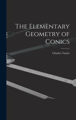 The Elementary Geometry of Conics - Taylor, Charles