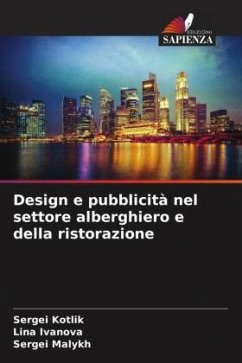 Design e pubblicità nel settore alberghiero e della ristorazione - Kotlik, Sergei;Ivanova, Lina;Malykh, Sergei