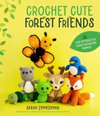 Crochet Cute Forest Friends: 26 Easy Patterns for Cuddly Woodland Animals