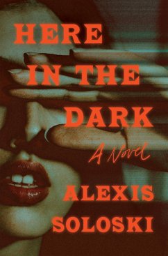Here in the Dark - Soloski, Alexis