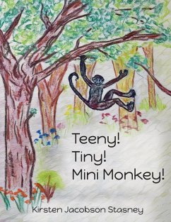 Teeny! Tiny! Mini Monkey! - Jacobson Stasney, Kirsten