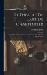 Le theatre de l'art de charpentier:... - Bild 1