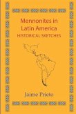 Mennonites in Latin America: Historical Sketches