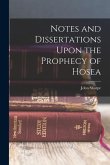 Notes and Dissertations Upon the Prophecy of Hosea