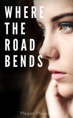 Where the Road Bends - Meredith, Megan