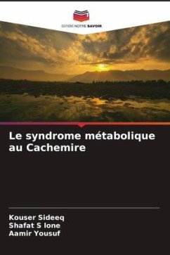 Le syndrome métabolique au Cachemire - Sideeq, Kouser;lone, Shafat S;Yousuf, Aamir