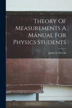 Theory Of Measurements A Manual For Physics Students - Stevens, James S.