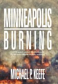 Minneapolis Burning Minneapolis Burning