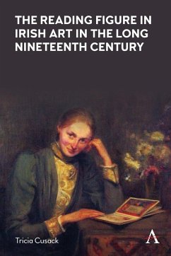 The Reading Figure in Irish Art in the Long Nineteenth Century - Cusack, Tricia