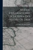 Nuevas Exploraciones En La Hoya Del Madre De Dios