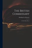 The British Commissary: In Two Parts, Part 1