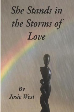 She Stands in the Storms of Love - West, Josie