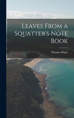 Cover Leaves From a Squatter's Note Book